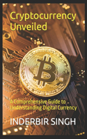 Cryptocurrency Unveiled