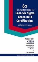 The Master Book for Lean Six Sigma Green Belt Certification: CSSGB Comprehensive Study Guide for Certification Exams and Job Interviews