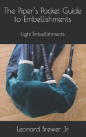 The Piper's Pocket Guide to Embellishments