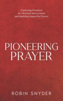 Pioneering Prayer