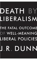 Death by Liberalism