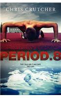 Period.8