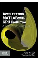 Accelerating MATLAB with GPU Computing