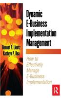 Dynamic E-Business Implementation Management
