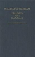 William of Ockham: Dialogus, Part 2, Part 3, Tract 1
