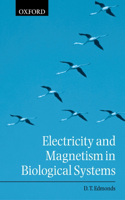 Electricity and Magnetism in Biological Systems