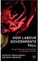 How Labour Governments Fall