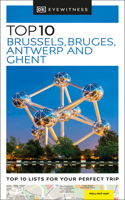 DK Eyewitness Top 10 Brussels, Bruges, Antwerp and Ghent