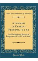 A Summary of Current Program, 10-1-62: And Preliminary Report of Progress for 10-1-62 to 9-30-63 (Classic Reprint)