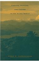 Farming, Hunting and Fishing in the Olmec World: (The Linda Schele Series in Maya and Pre-Columbian Studies)