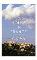 The House in France: A Memoir