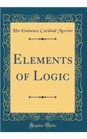 Elements of Logic (Classic Reprint)