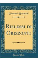 Riflessi di Orizzonti (Classic Reprint)