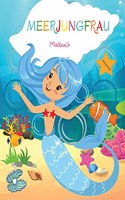 Meerjungfrau Malbuch: Für Kinder von 4-8 Jahren - Malbuch für Kinder 4-8 - Einfaches Level für Spaß und pädagogischen Zweck Meerjungfrau Malbuch für Mädchen - Vorschule u