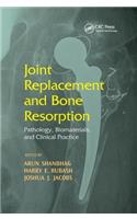 Joint Replacement and Bone Resorption