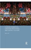 Chinese Animation, Creative Industries, and Digital Culture