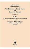 Part 2 the Creation of Wave Mechanics; Early Response and Applications 1925-1926