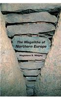 The Megaliths of Northern Europe