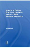 Voyage to Guinea, Brazil and the West Indies in HMS Swallow and Weymouth