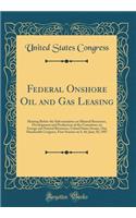 Federal Onshore Oil and Gas Leasing: Hearing Before the Subcommittee on Mineral Resources, Development and Production of the Committee on Energy and Natural Resources, United States Senate, One Hundredth Congress, First Session on S. 66; June 30, 1