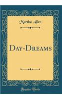 Day-Dreams (Classic Reprint)