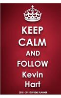 Keep Calm and Follow Kevin Hart