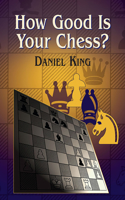 How Good Is Your Chess?