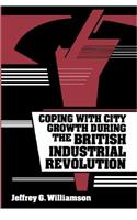 Coping with City Growth during the British Industrial Revolution