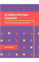 An Analog Electronics Companion: Basic Circuit Design for Engineers and Scientists