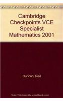 Cambridge Checkpoints VCE Specialist Mathematics 2001: (Cambridge Checkpoints)