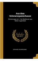 Aus dem Schwarzspanierhause