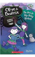 The Not-So Itty-Bitty Spiders: A Branches Book (Olive & Beatrix #1)