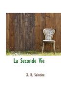 La Seconde Vie