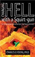 Charging Hell with a Squirt-gun