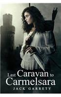 Last Caravan to Carmelsara