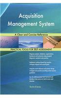 Acquisition Management System A Clear and Concise Reference