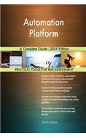 Automation Platform A Complete Guide - 2019 Edition