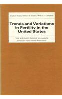 Trends and Variations in Fertility in the United States