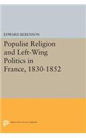 Populist Religion and Left-Wing Politics in France, 1830-1852