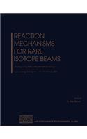 Reaction Mechanisms for Rare Isotope Beams