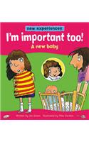 I'm important too! - A New Baby