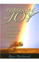 Regaining Joy: A Guide to Overcoming Str