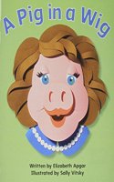 Ready Readers, Stage 0/1, Book 16, a Pig in a Wig, Single Copy