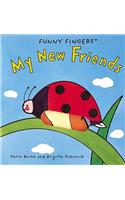 My New Friends: A Funny Fingers Book