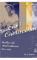 Jim Crow's Counterculture