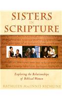 Sisters in Scripture: Exploring the Relationships of Biblical Women(English)