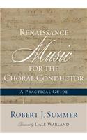Renaissance Music for the Choral Conductor