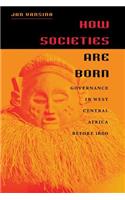 How Societies Are Born