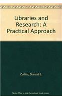 Libraries and Research: A Practical Approach