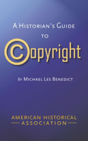 Historians Guide to Copyright